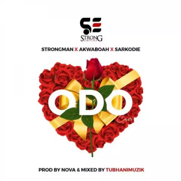 Strongman - Odo (Cover) ft. Sarkodie, Akwaboah